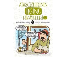 Atasözlerinin İlginç Hikayeleri 1 - Hale Eştürk Altay - Uğurböceği Yayınları