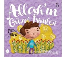 Allah’ın Güzel İsimleri 6 - Fettah Allah - Özkan Öze - Uğurböceği Yayınları