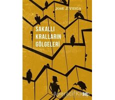 Sakallı Kralların Gölgeleri - Jose J. Veiga - Delidolu