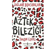 Aztek Bileziği - Tamsin Cooke - İş Bankası Kültür Yayınları