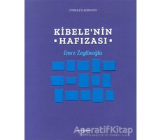 Kibele’nin Hafızası - Emre Zeytinoğlu - İş Bankası Kültür Yayınları