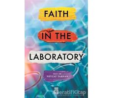 Faith in the Laboratory - Nevzat Tarhan - Timaş Publishing