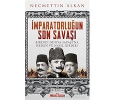 İmparatorluğun Son Savaşı - Necmettin Alkan - Timaş Yayınları