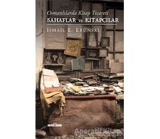 Osmanlılarda Kitap Ticareti: Sahaflar ve Kitapçılar - İsmail E. Erünsal - Timaş Yayınları