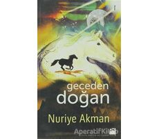 Geceden Doğan - Nuriye Akman - Doğan Kitap