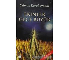 Ekinler Gece Büyür - Yılmaz Karakoyunlu - Doğan Kitap