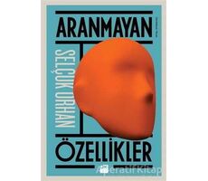 Aranmayan Özellikler - Selçuk Orhan - Doğan Kitap