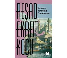 Osmanlı Tarihinin Panoraması - Reşad Ekrem Koçu - Doğan Kitap