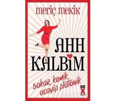 Ahh Kalbim - Meriç Mekik - Dex Yayınevi