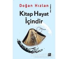 Kitap Hayat İçindir - Doğan Hızlan - Doğan Kitap