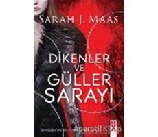 Dikenler ve Güller Sarayı - Sarah J. Maas - Dex Yayınevi