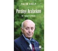 Perdeyi Aralarken - Yalım Eralp - Doğan Kitap