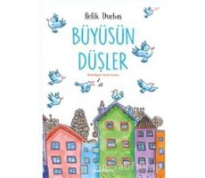 Büyüsün Düşler - Refik Durbaş - Doğan Egmont Yayıncılık