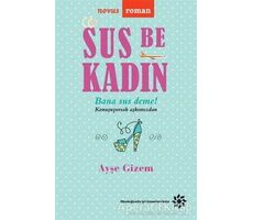 Sus Be Kadın - Ayşe Gizem - Doğan Novus