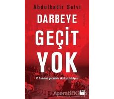 Darbeye Geçit Yok - Abdulkadir Selvi - Doğan Kitap