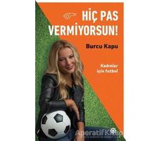 Hiç Pas Vermiyorsun! - Burcu Kapu - Doğan Novus