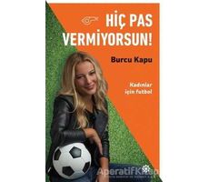 Hiç Pas Vermiyorsun! - Burcu Kapu - Doğan Novus