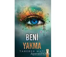 Bana Dokunma 3: Beni Yakma - Tahereh Mafi - Dex Yayınevi