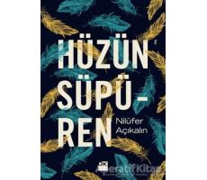 Hüzün Süpüren - Nilüfer Açıkalın - Doğan Kitap