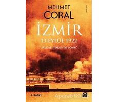 İzmir: 13 Eylül 1922 - Mehmet Coral - Doğan Kitap