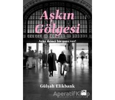 Aşkın Gölgesi - Gülşah Elikbank - Doğan Kitap