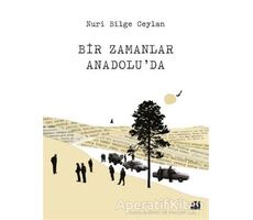 Bir Zamanlar Anadoluda - Nuri Bilge Ceylan - Doğan Kitap