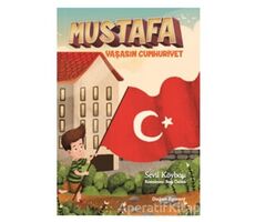 Mustafa Yaşasın Cumhuriyet - Sevil Köybaşı - Doğan Egmont Yayıncılık
