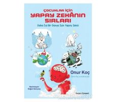 Çocuklar İçin Yapay Zekanın Sırları - Onur Koç - Doğan Çocuk