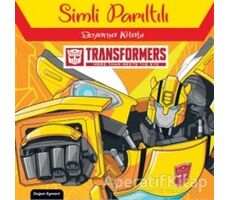 Transformers Simli Parıltılı Boyama Kitabı - Kolektif - Doğan Egmont Yayıncılık