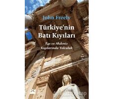 Türkiye’nin Batı Kıyıları - John Freely - Doğan Kitap