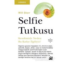 Selfie Tutkusu - Will Storr - Doğan Kitap