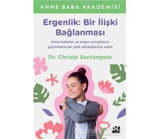 Ergenlik: Bir İlişki Bağlanması - Christa Santangelo - Doğan Kitap