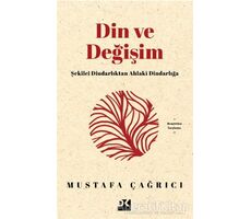 Din ve Değişim - Mustafa Çağrıcı - Doğan Kitap