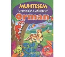 Orman - Muhteşem Çıkartmalar ve Aktiviteler - Kolektif - Parıltı Yayınları