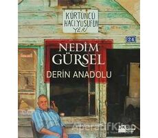 Derin Anadolu - Nedim Gürsel - Doğan Kitap