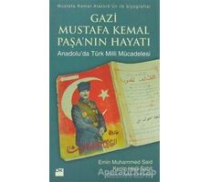 Gazi Mustafa Kemal Paşa’nın Hayatı - Emin Muhammed Said - Doğan Kitap