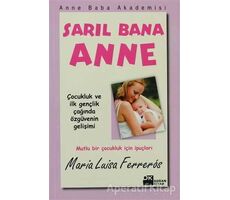 Sarıl Bana Anne - Maria Luisa Ferreros - Doğan Kitap