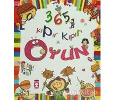 365 Kıpır Kıpır Oyun - Sophie de Mullenheim - Timaş Çocuk