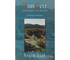 Tunceli Otuzsekiz ve Mirze - Hasan Fırat - Cinius Yayınları