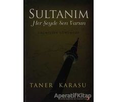 Sultanım Her Şeyde Sen Varsın - Taner Karasu - Cinius Yayınları