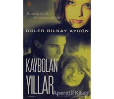 Kaybolan Yıllar - Güler Bilkay Aygün - Cinius Yayınları