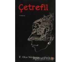 Çetrefil - F. Dize Sürünme - Cinius Yayınları