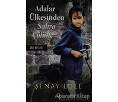 Adalar Ülkesinden Sahra Çölüne - Şenay Lüle - Cinius Yayınları