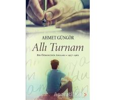 Allı Turnam - Ahmet Güngör - Cinius Yayınları
