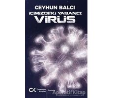 İçimizdeki Yabancı: Virüs - Ceyhun Balcı - Cumhuriyet Kitapları