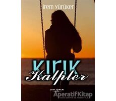 Kırık Kalpler - İrem Yürüker - Sokak Kitapları Yayınları