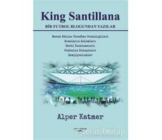 King Santillana Bir Futbol Blogundan Yazılar - Alper Katmer - Sokak Kitapları Yayınları