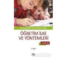 Pedagojik Formasyon İçin Öğretim İlke ve Yöntemleri - Komisyon - Anı Yayıncılık