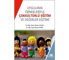 Uygulama Örnekleriyle Çokkültürlü Eğitim ve Değerler Eğitimi - Sinan Aslan - Anı Yayıncılık