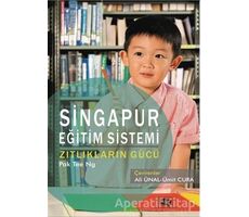 Singapur Eğitim Sistemi Zıtlıkların Gücü - Pak Tee Ng - Anı Yayıncılık
